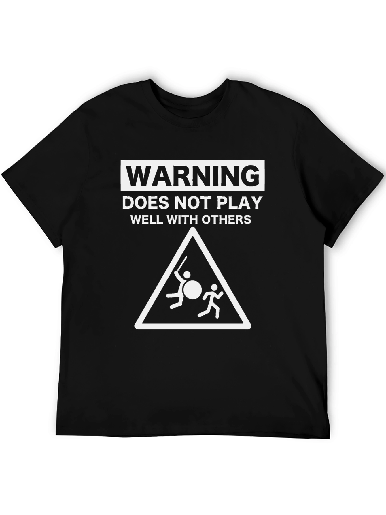 Warning: Does Not Play Well With Others T-Shirt