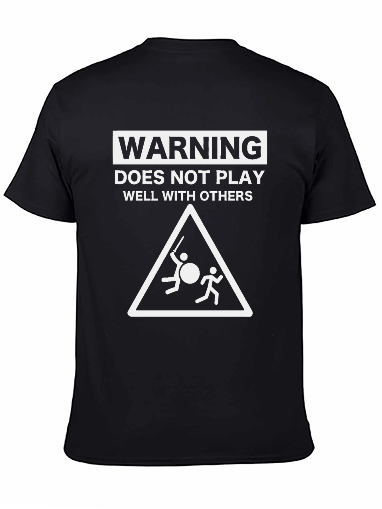 Warning: Does Not Play Well With Others T-Shirt