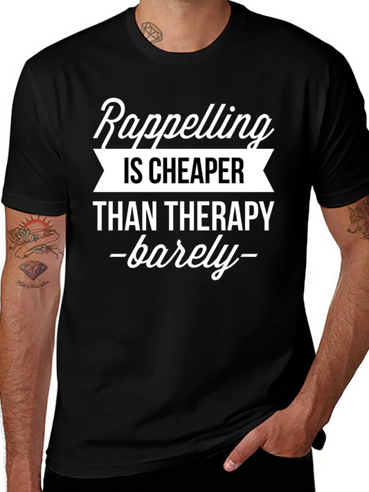 Rappelling Cheaper Than Therapy Graphic T-Shirt