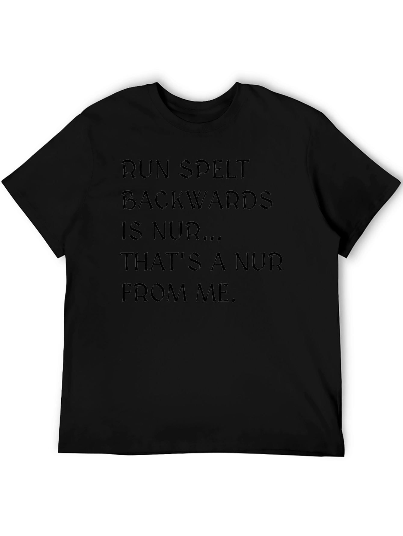 Run Spelt Backwards Mens T-Shirt Funny Pun Tee