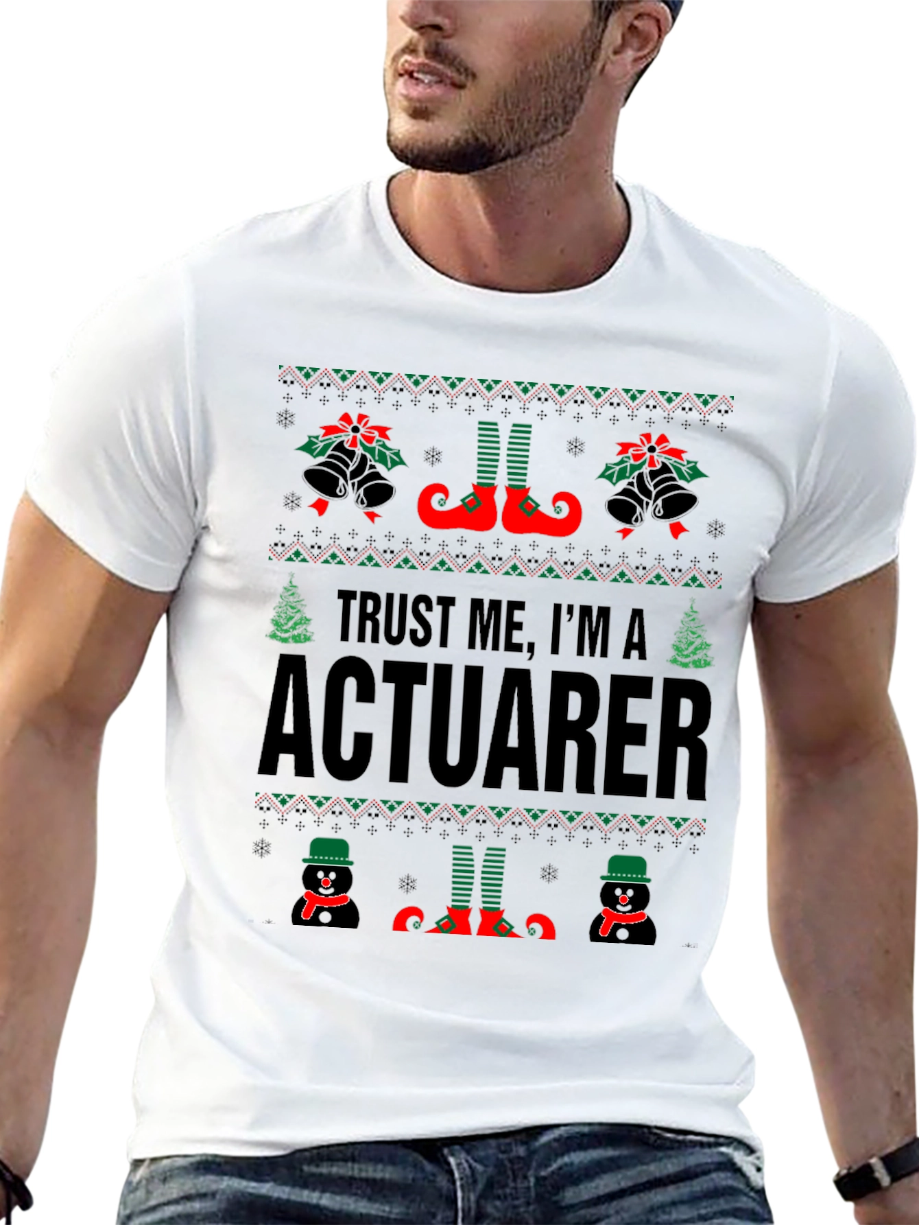 Trust Me Im an Actuarer Ugly Christmas Sweater T-Shirt