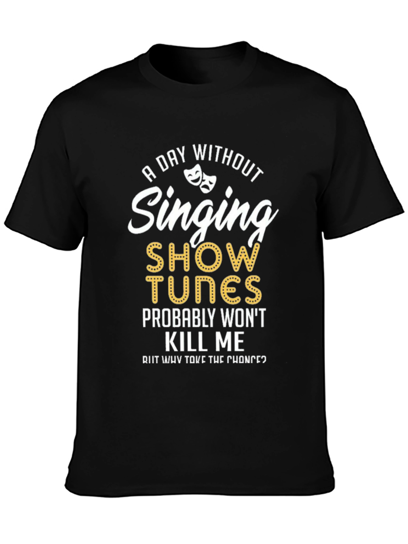 Singing Show Tunes T-Shirt