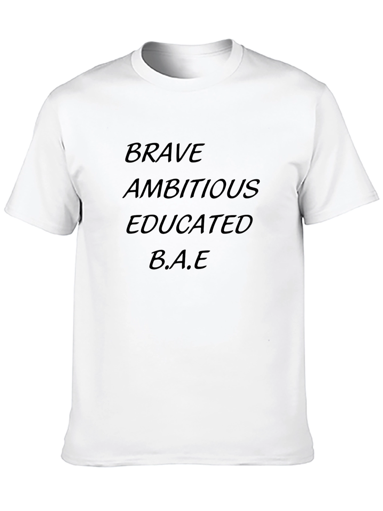 Brave Ambitious Educated B.A.E Tee