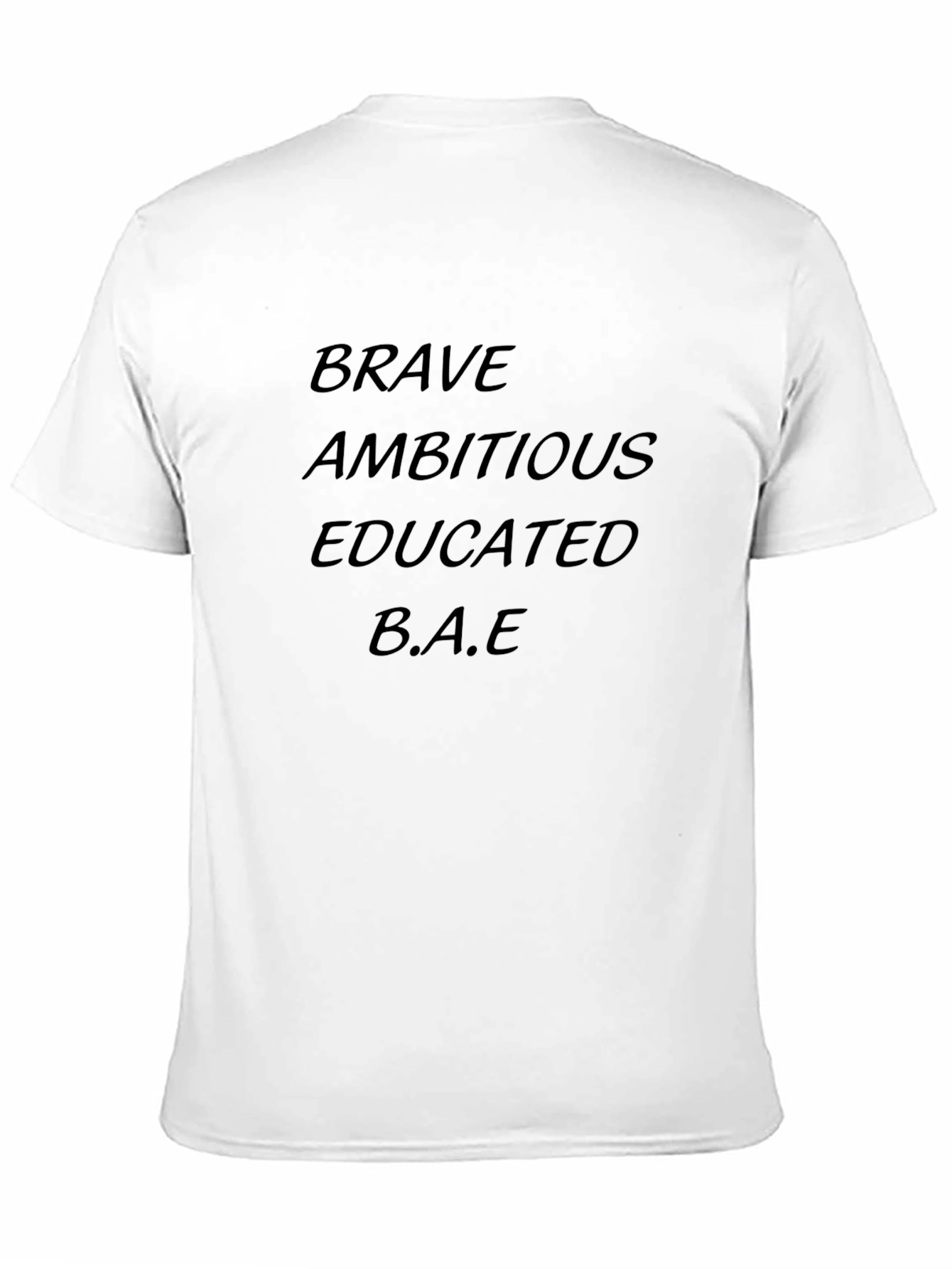 Brave Ambitious Educated B.A.E Tee
