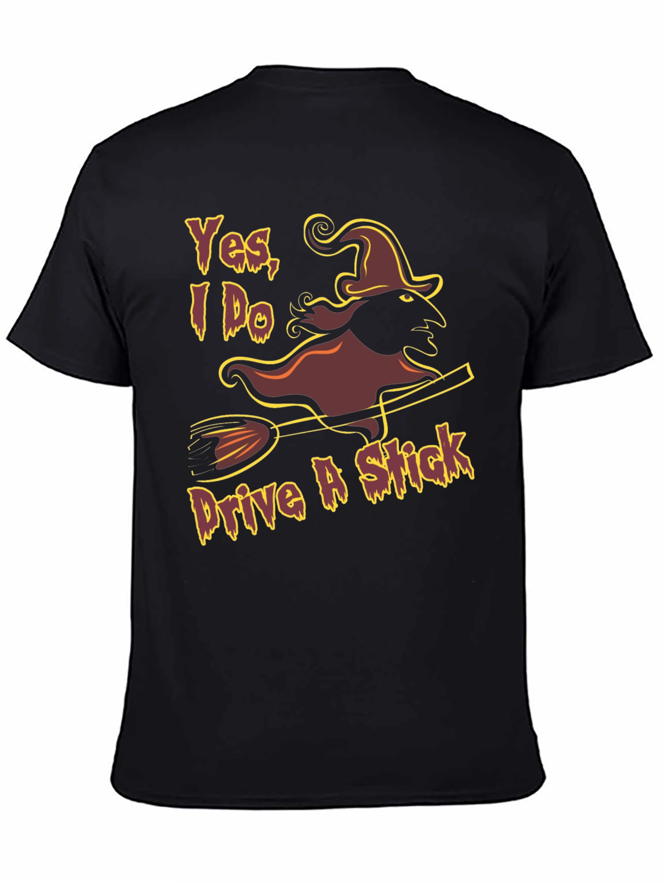 Yes I Do Drive A Stick Witch Graphic T-Shirt
