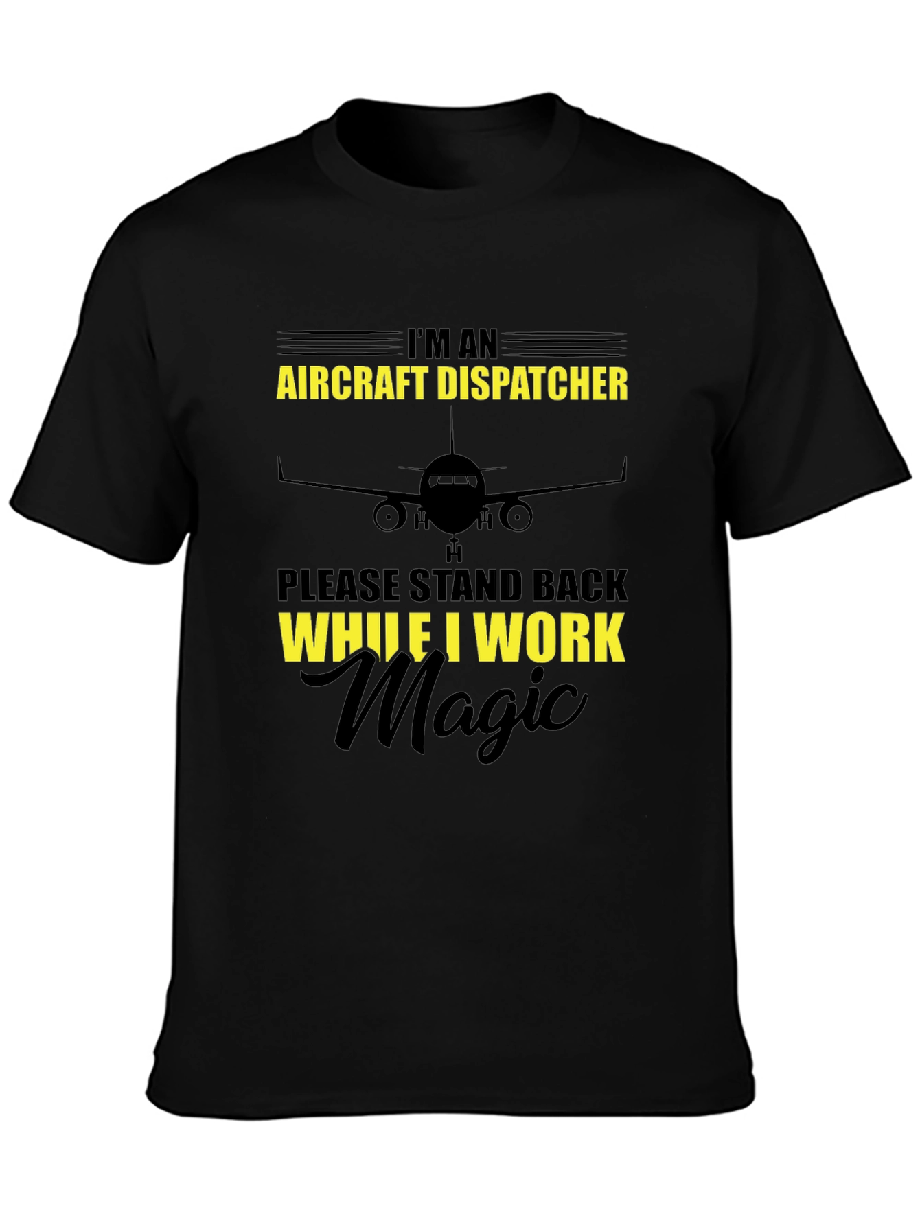 Aircraft Dispatcher T-Shirt: I Work Magic!