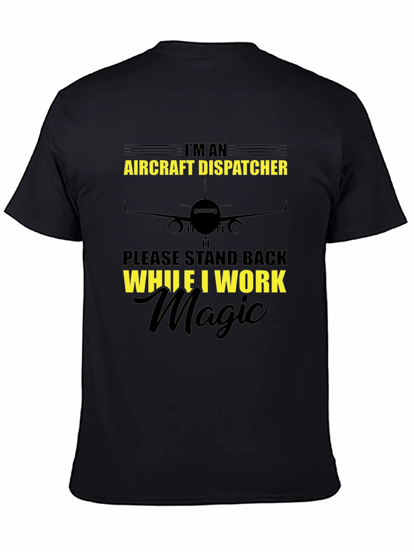 Aircraft Dispatcher T-Shirt: I Work Magic!