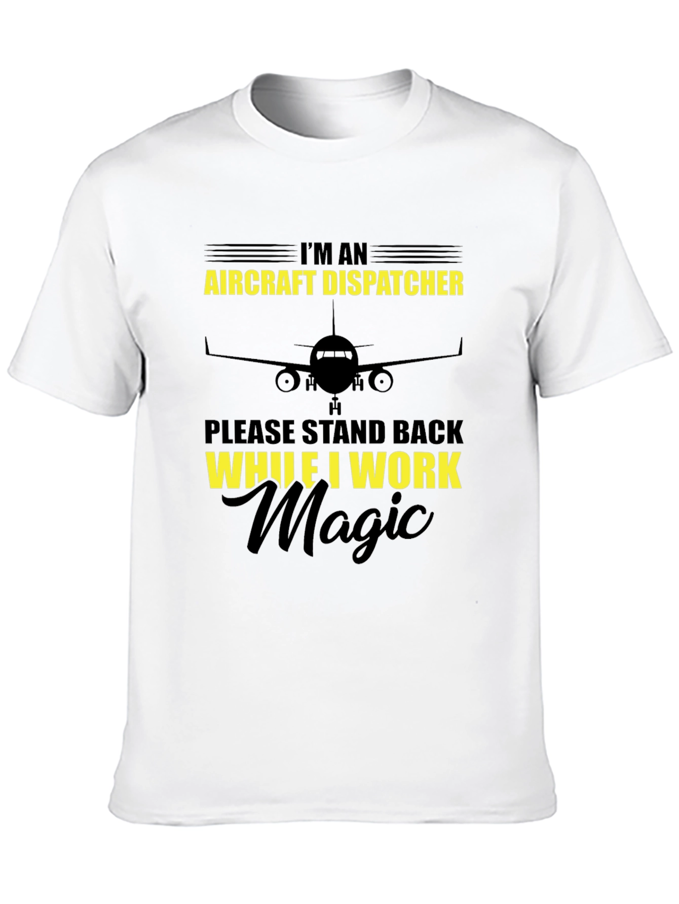 Aircraft Dispatcher T-Shirt: I Work Magic!
