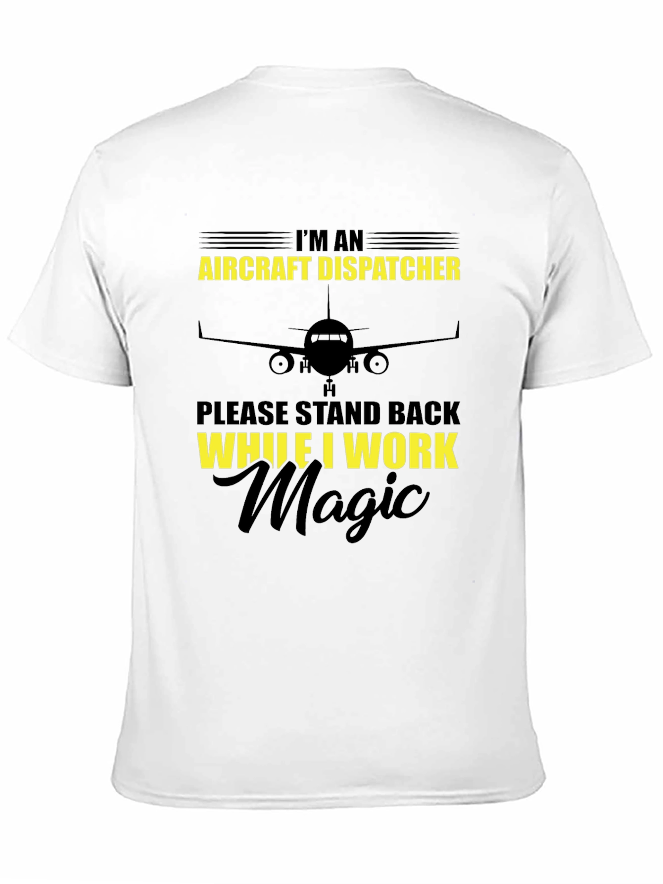Aircraft Dispatcher T-Shirt: I Work Magic!