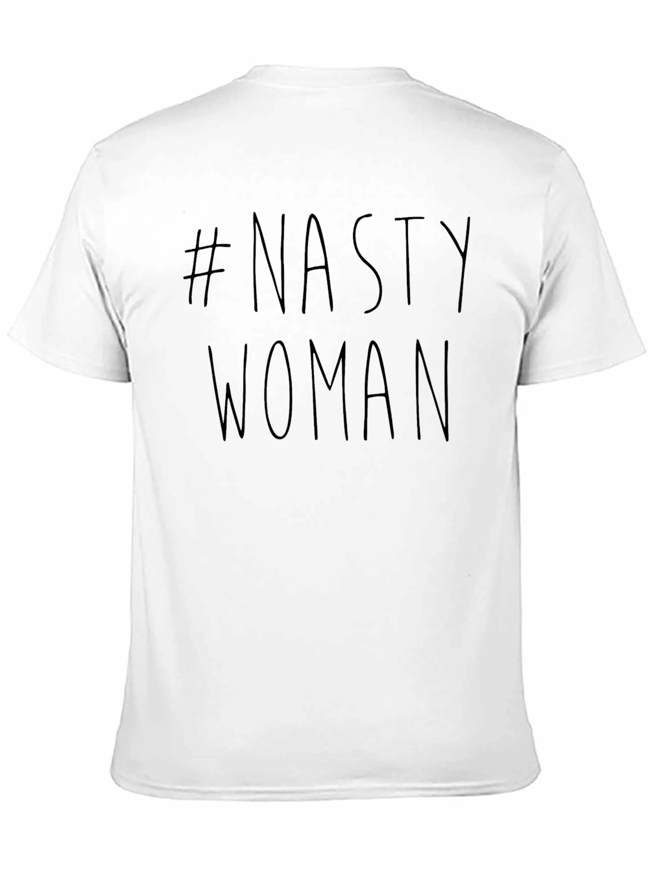 #Nasty Woman Graphic Tee - Unisex Black T-Shirt