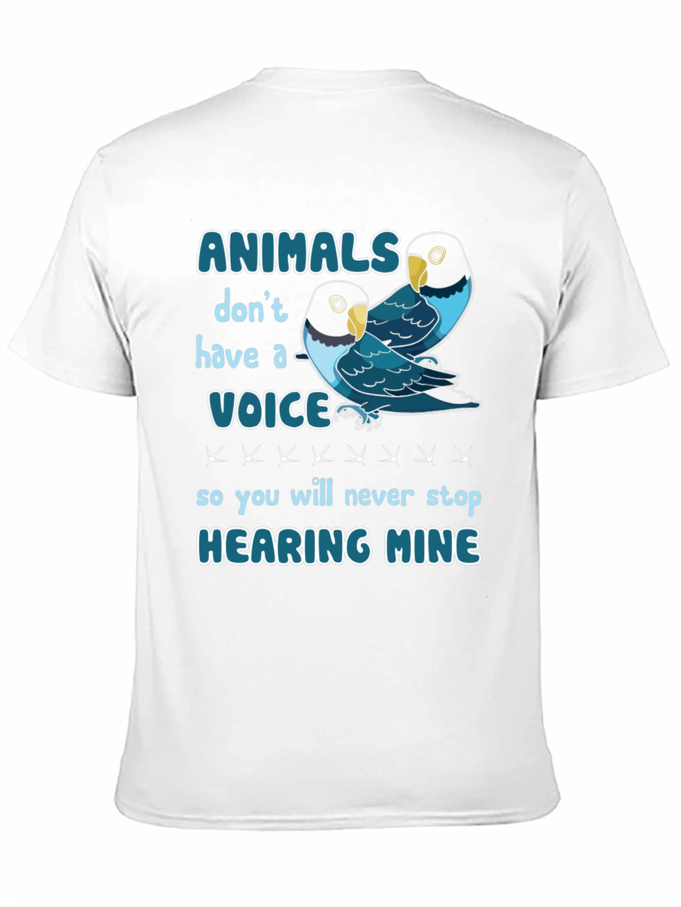 Animals Dont Have a Voice T-Shirt
