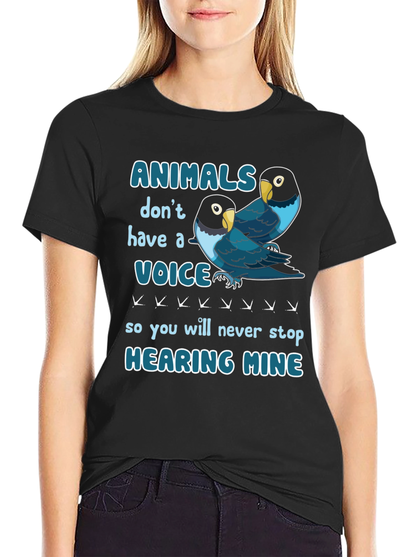 Animals Dont Have a Voice T-Shirt