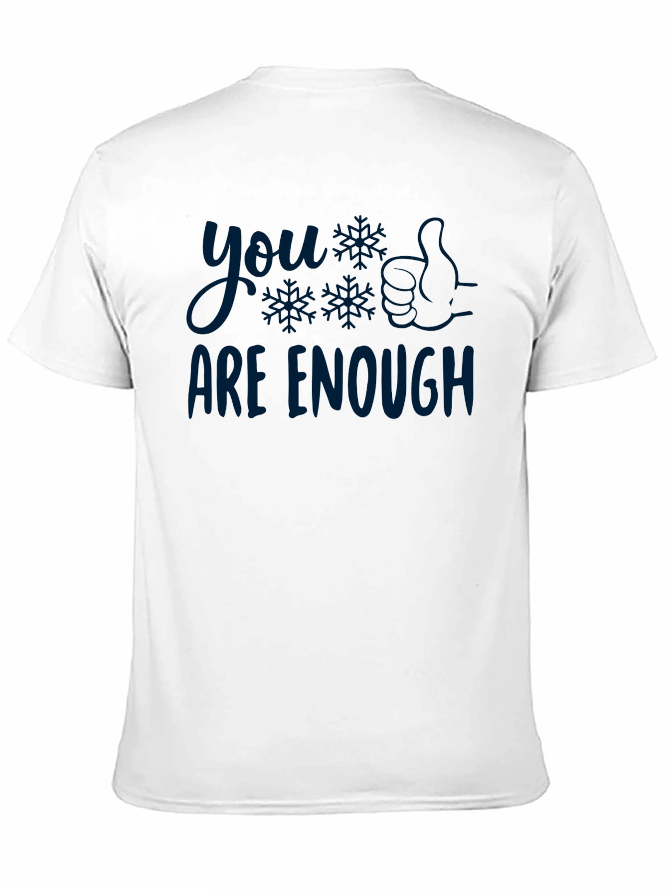 You Are Enough T-Shirt - Comfort & Style