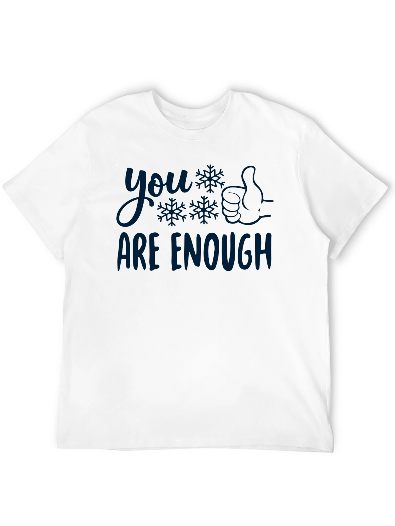 You Are Enough T-Shirt - Comfort & Style