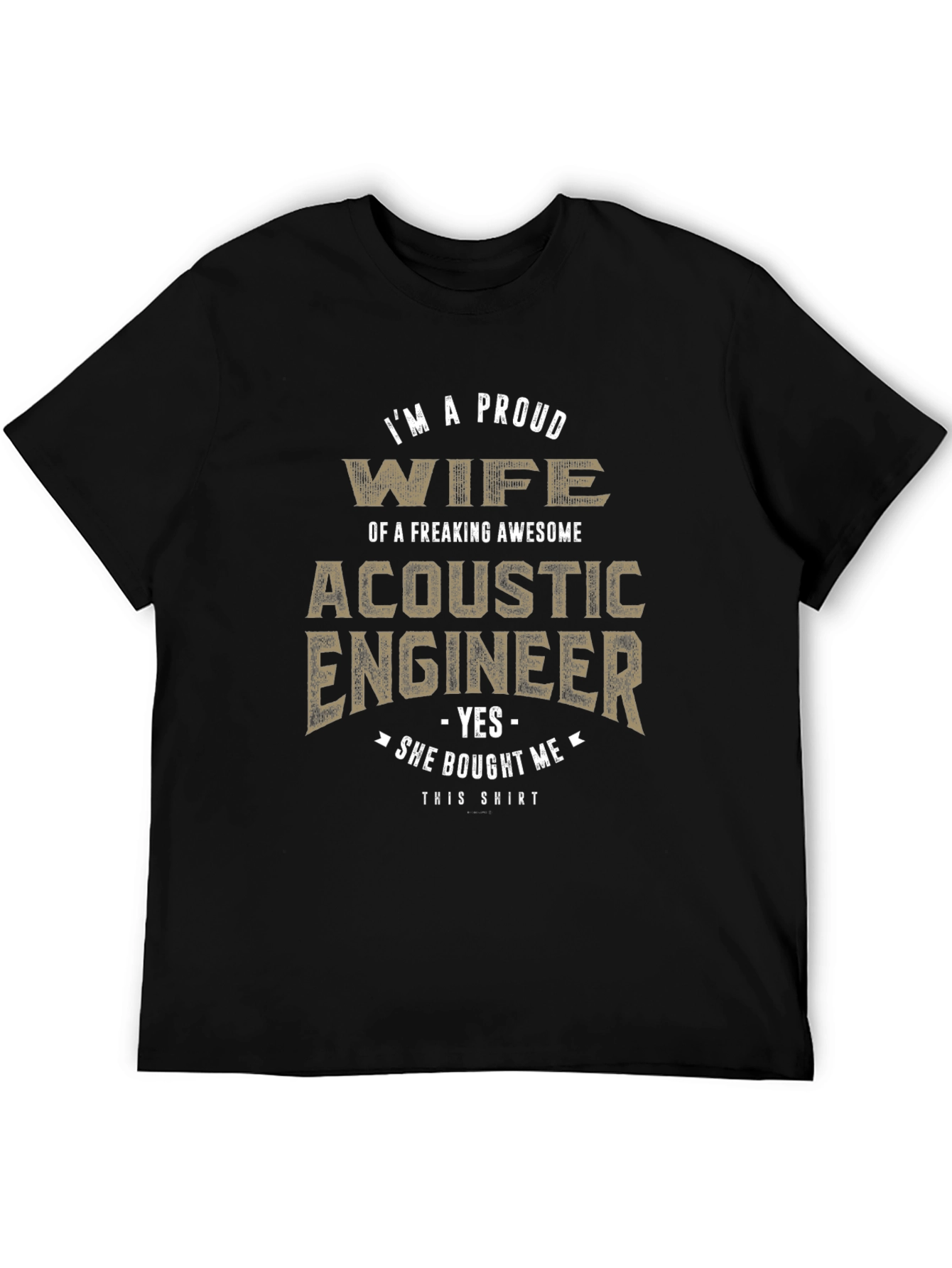 Proud Wife of Acoustic Engineer T-Shirt