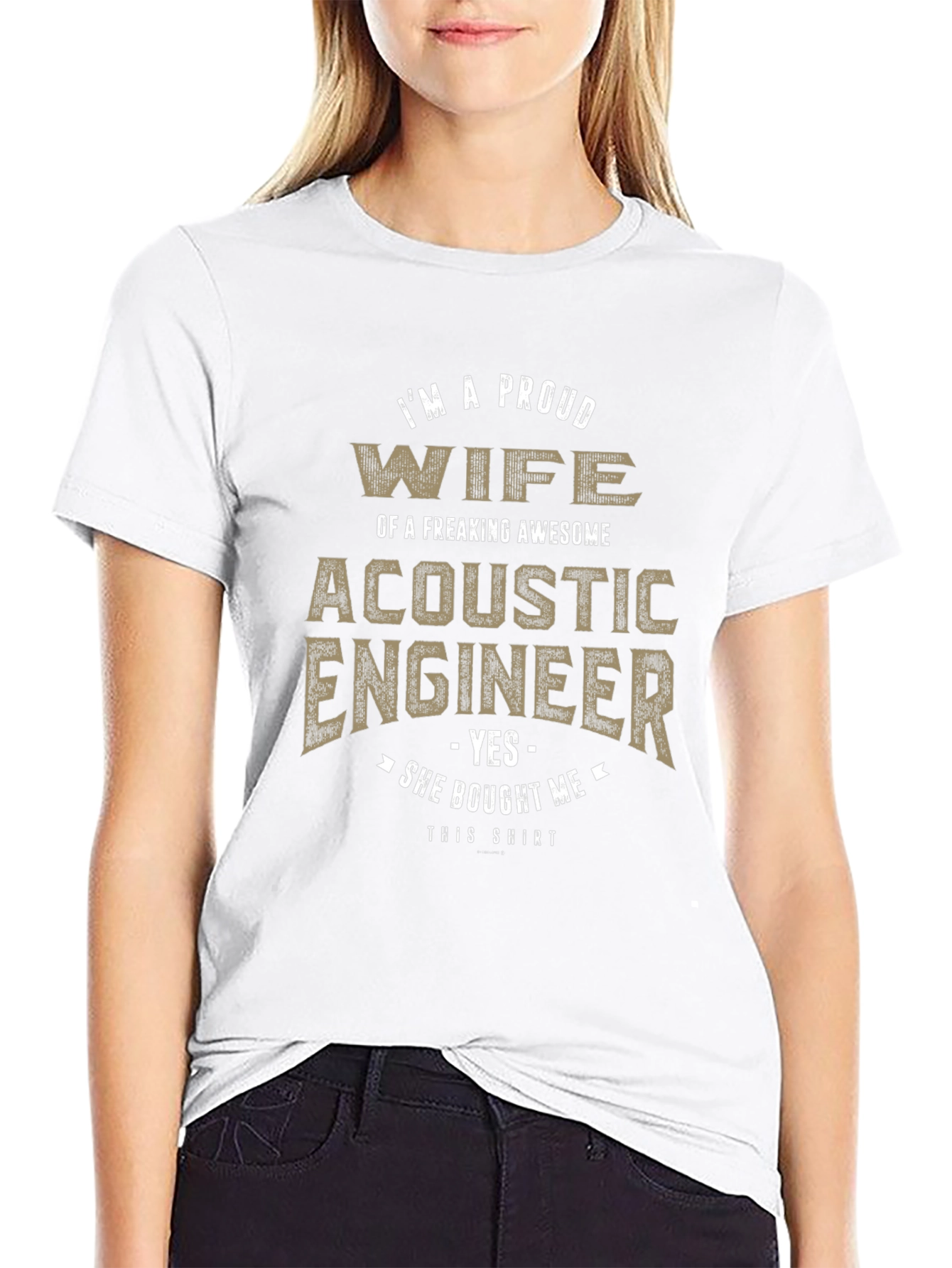 Proud Wife of Acoustic Engineer T-Shirt