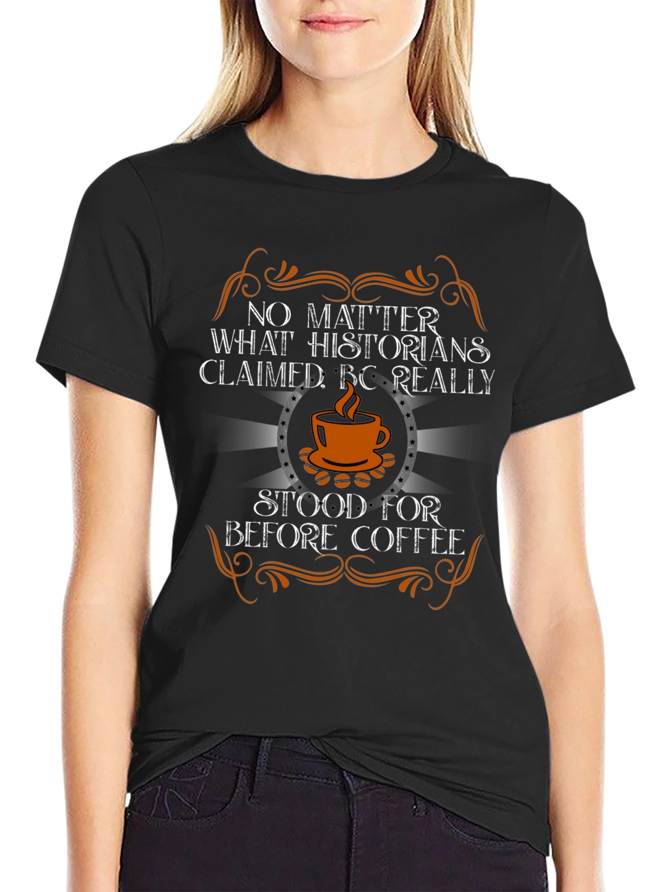 BC Really Stood for Before Coffee T-Shirt