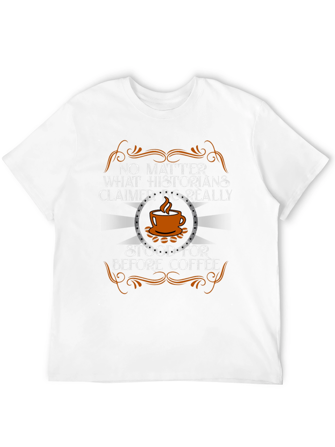 BC Really Stood for Before Coffee T-Shirt