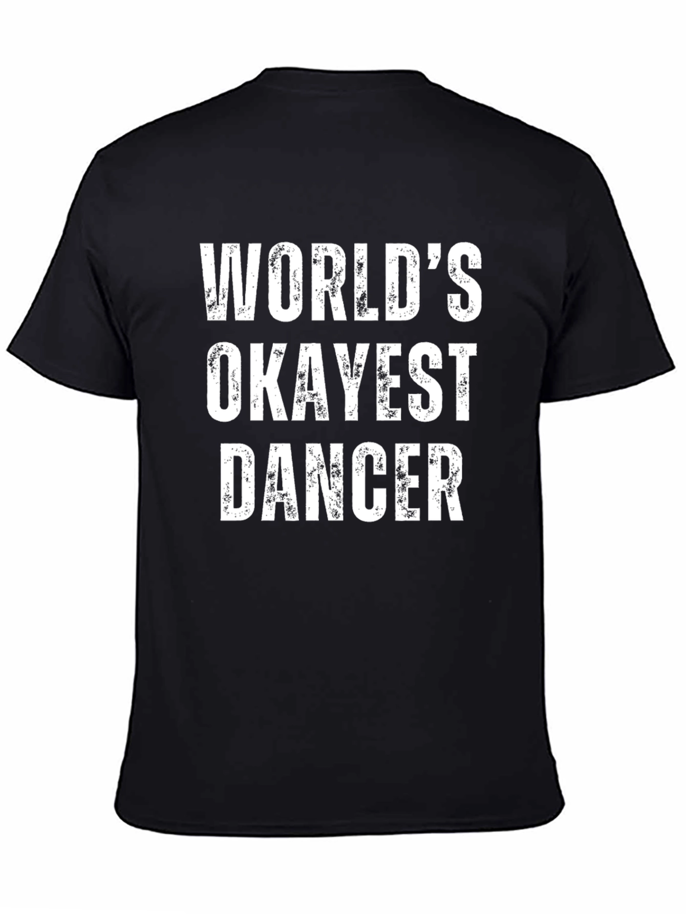 Worlds Okayest Dancer T-Shirt - Funny Dance Tee