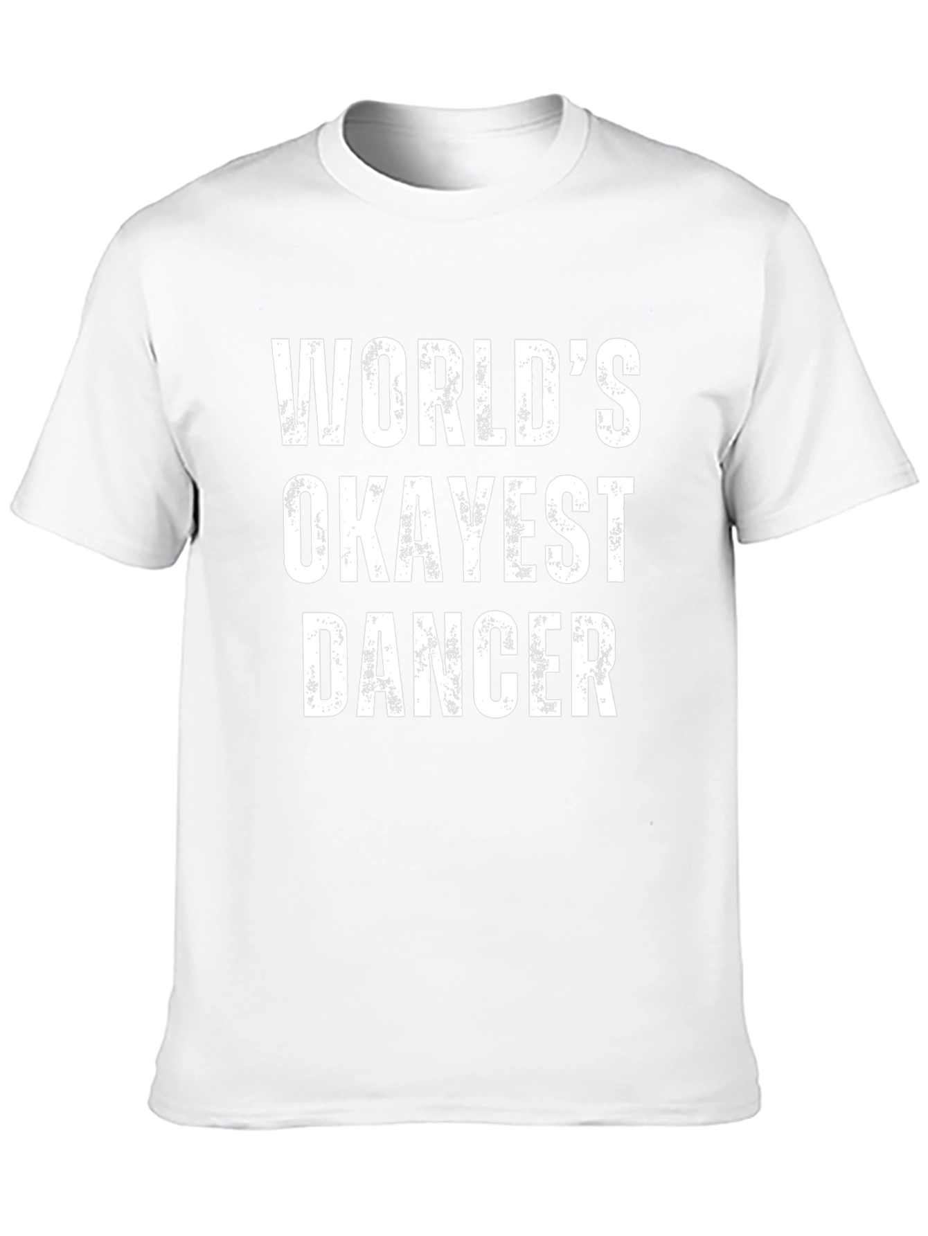 Worlds Okayest Dancer T-Shirt - Funny Dance Tee