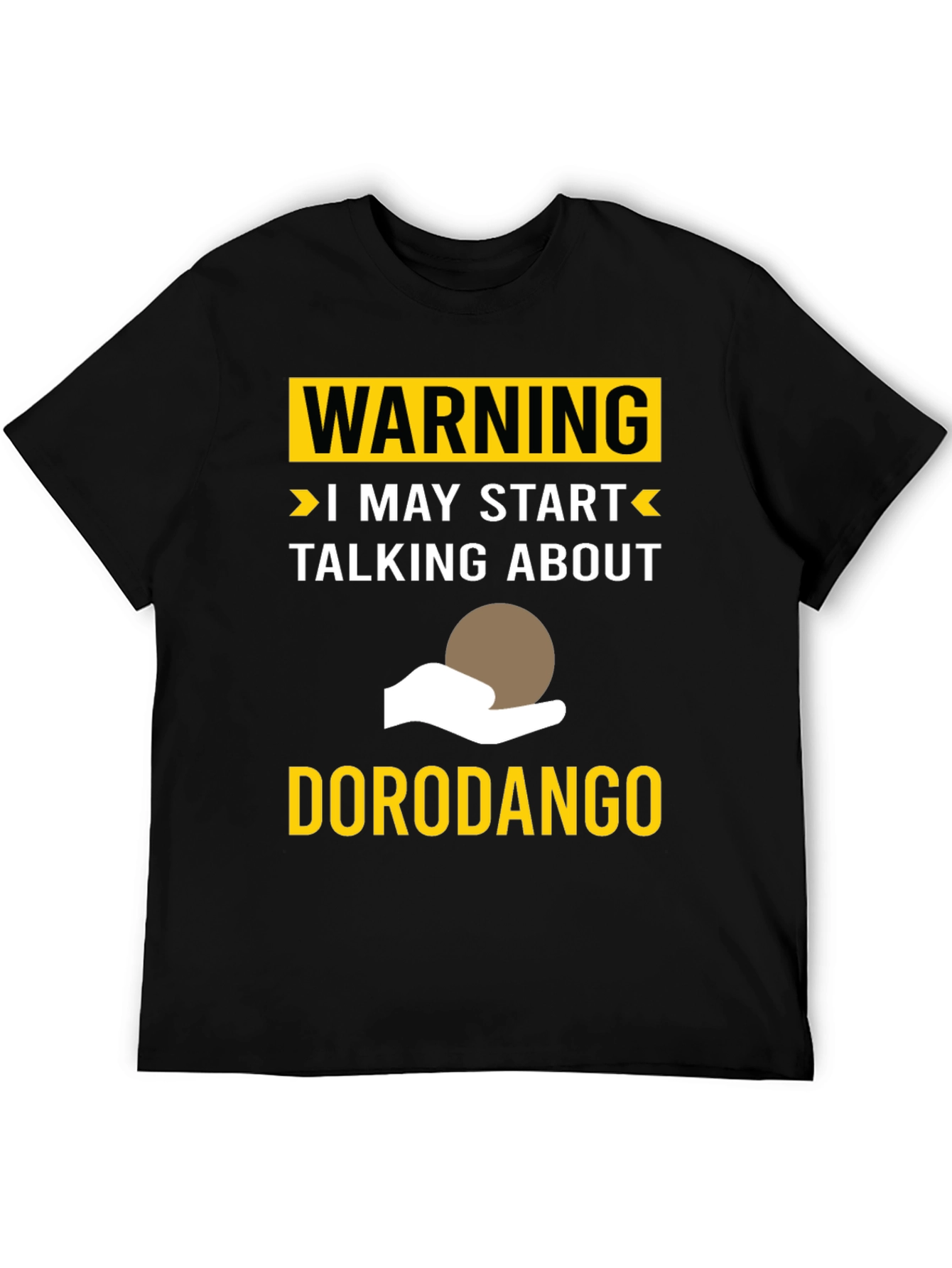 Warning: Dorodango Enthusiast T-Shirt