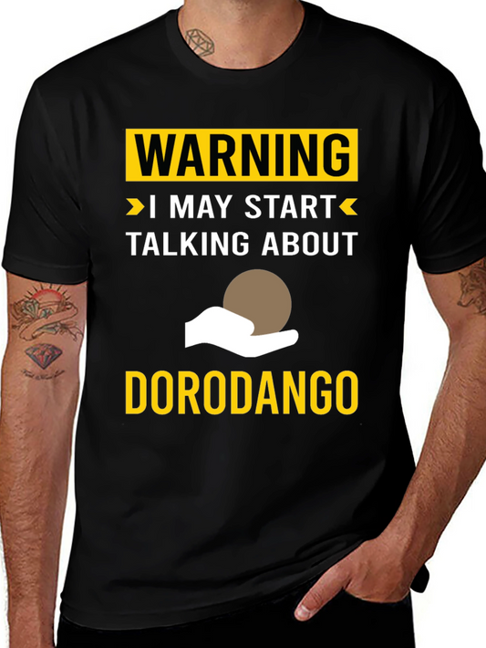 Warning: Dorodango Enthusiast T-Shirt