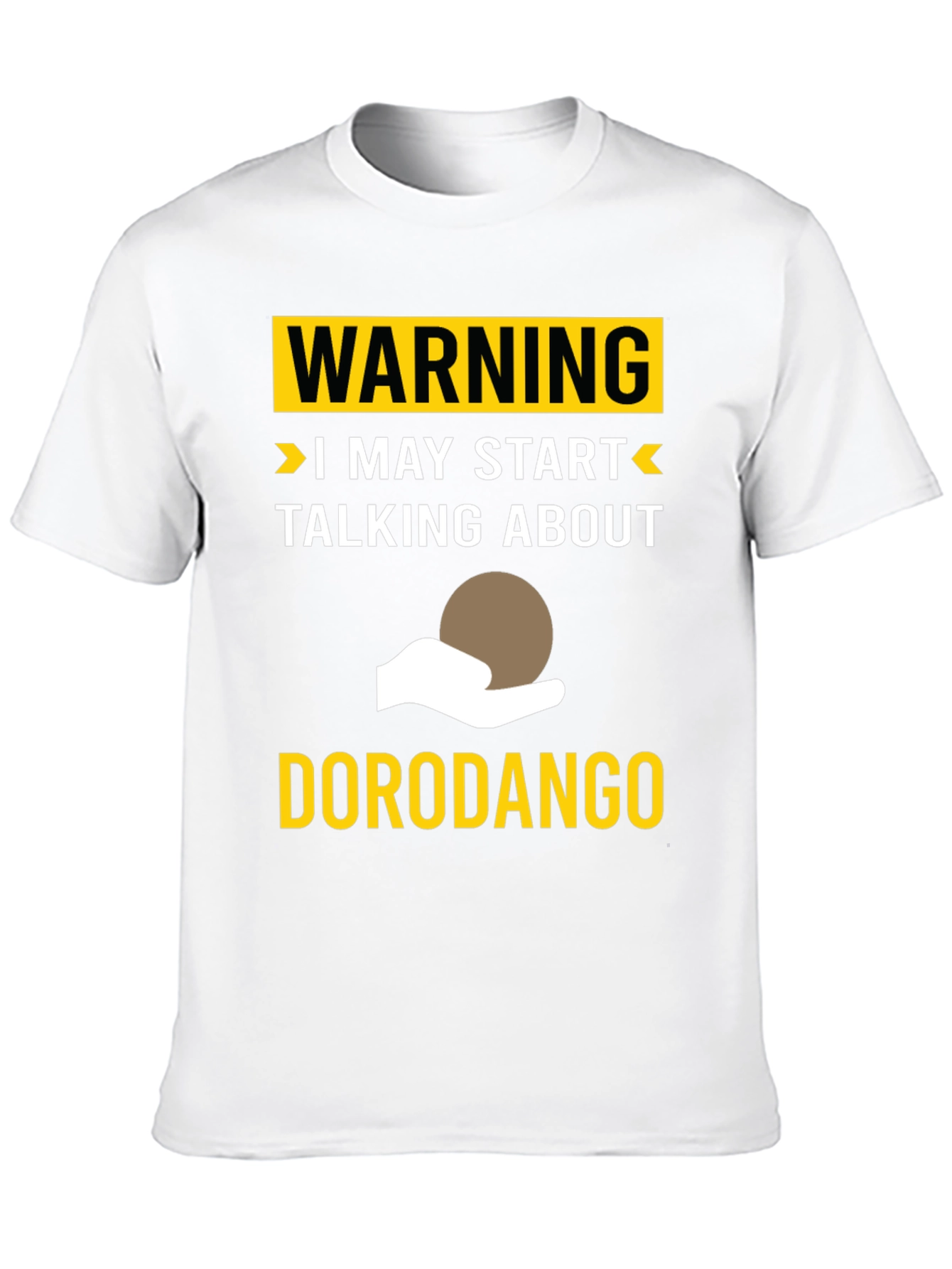 Warning: Dorodango Enthusiast T-Shirt