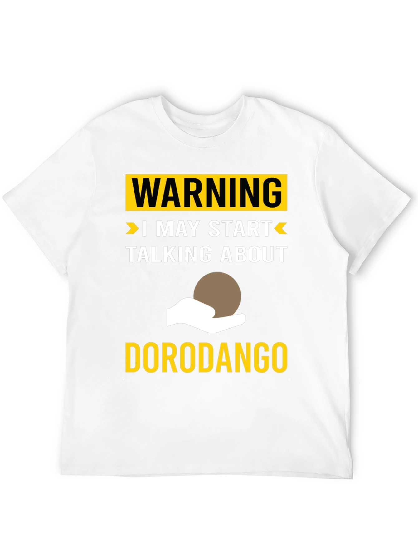Warning: Dorodango Enthusiast T-Shirt