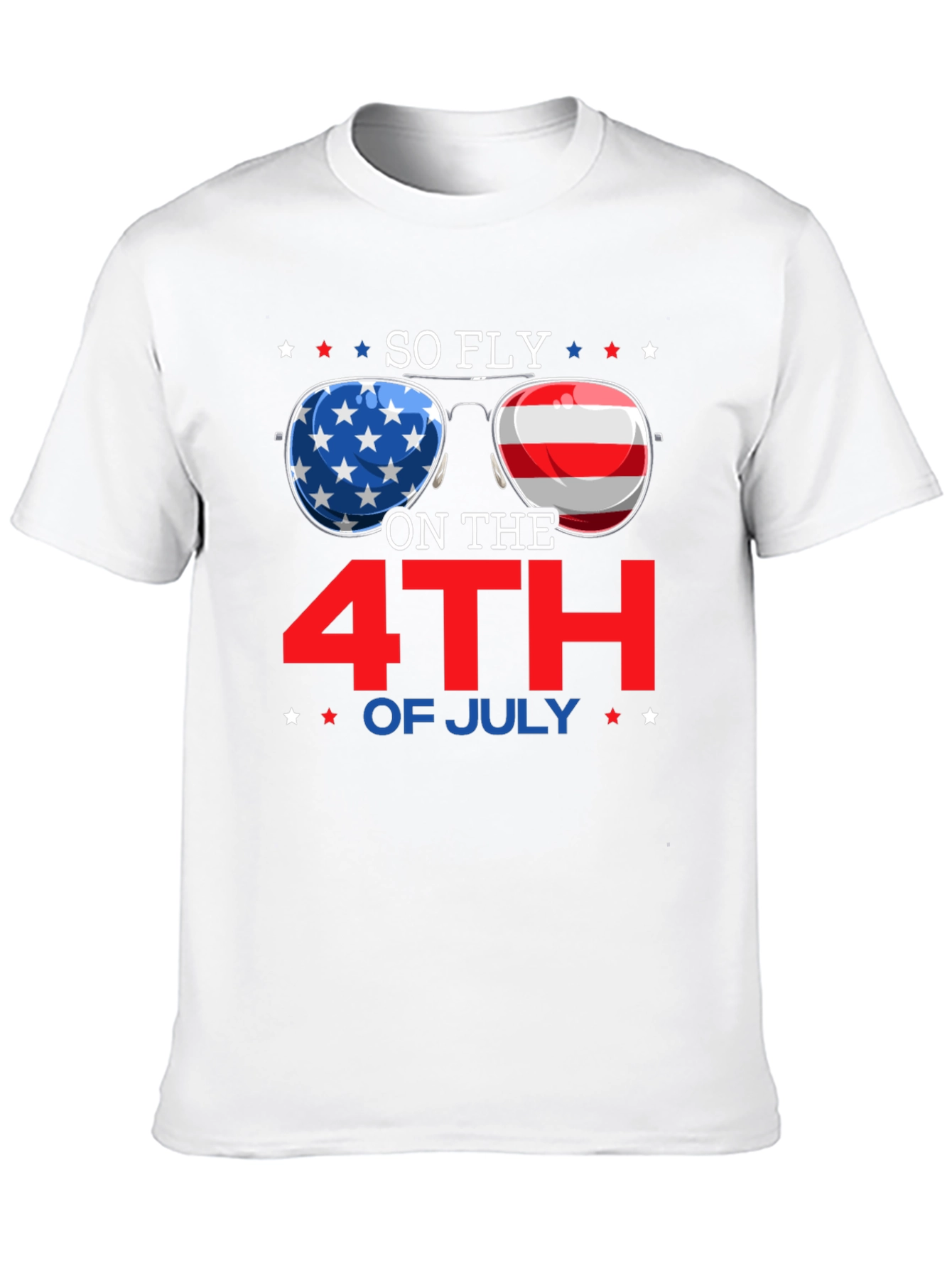 So Fly on the 4th of July T-Shirt