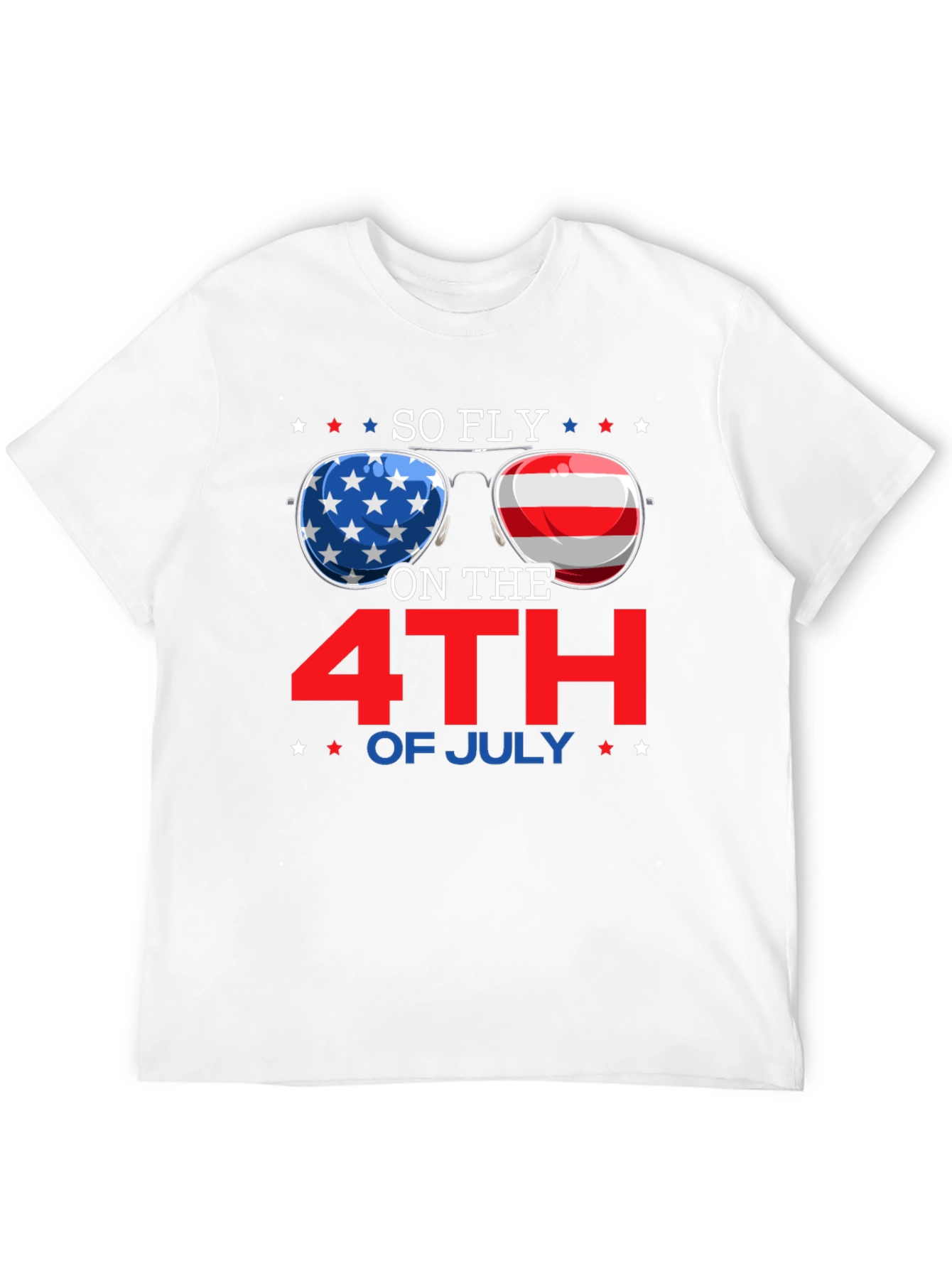 So Fly on the 4th of July T-Shirt