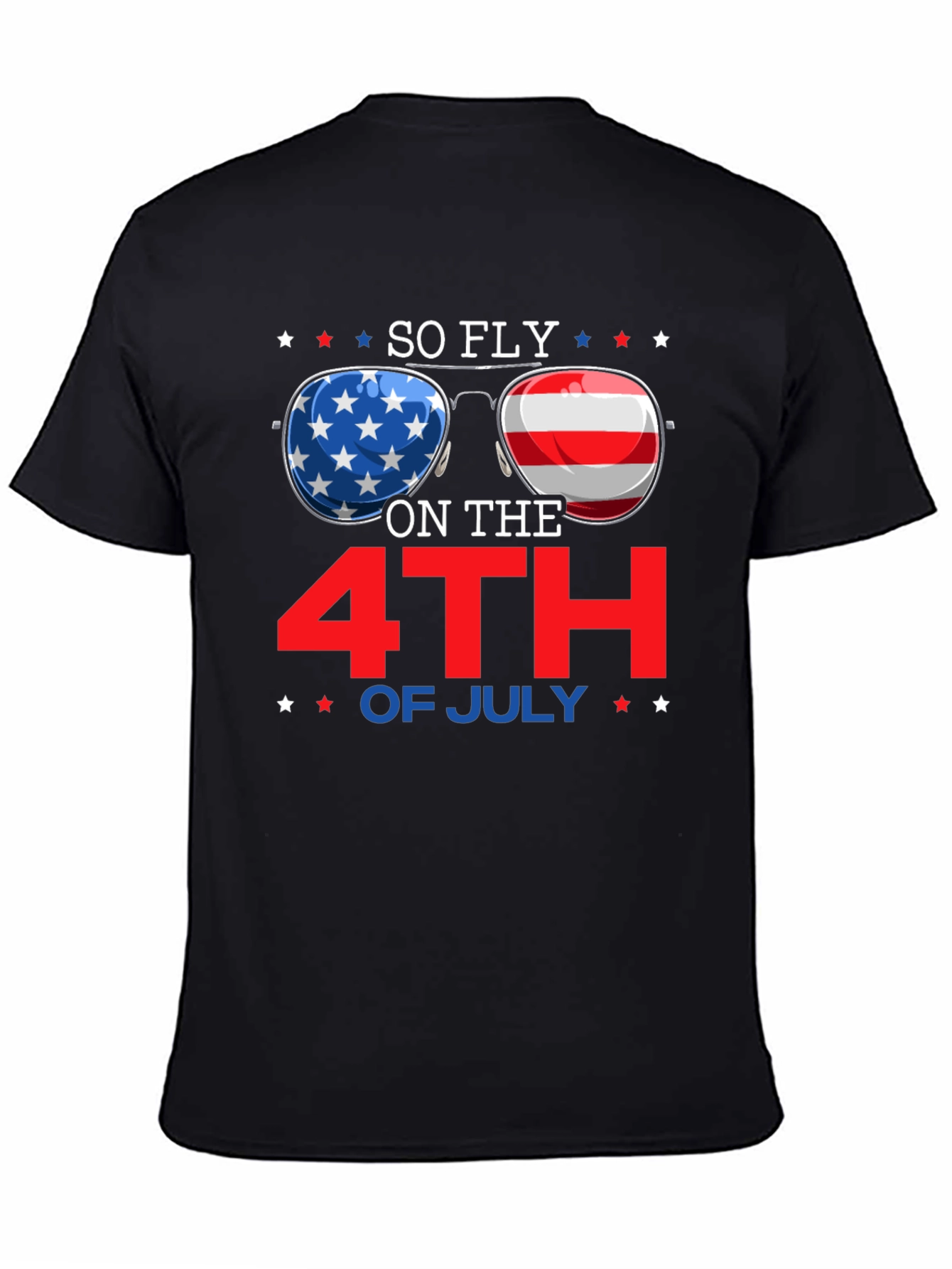 So Fly on the 4th of July T-Shirt