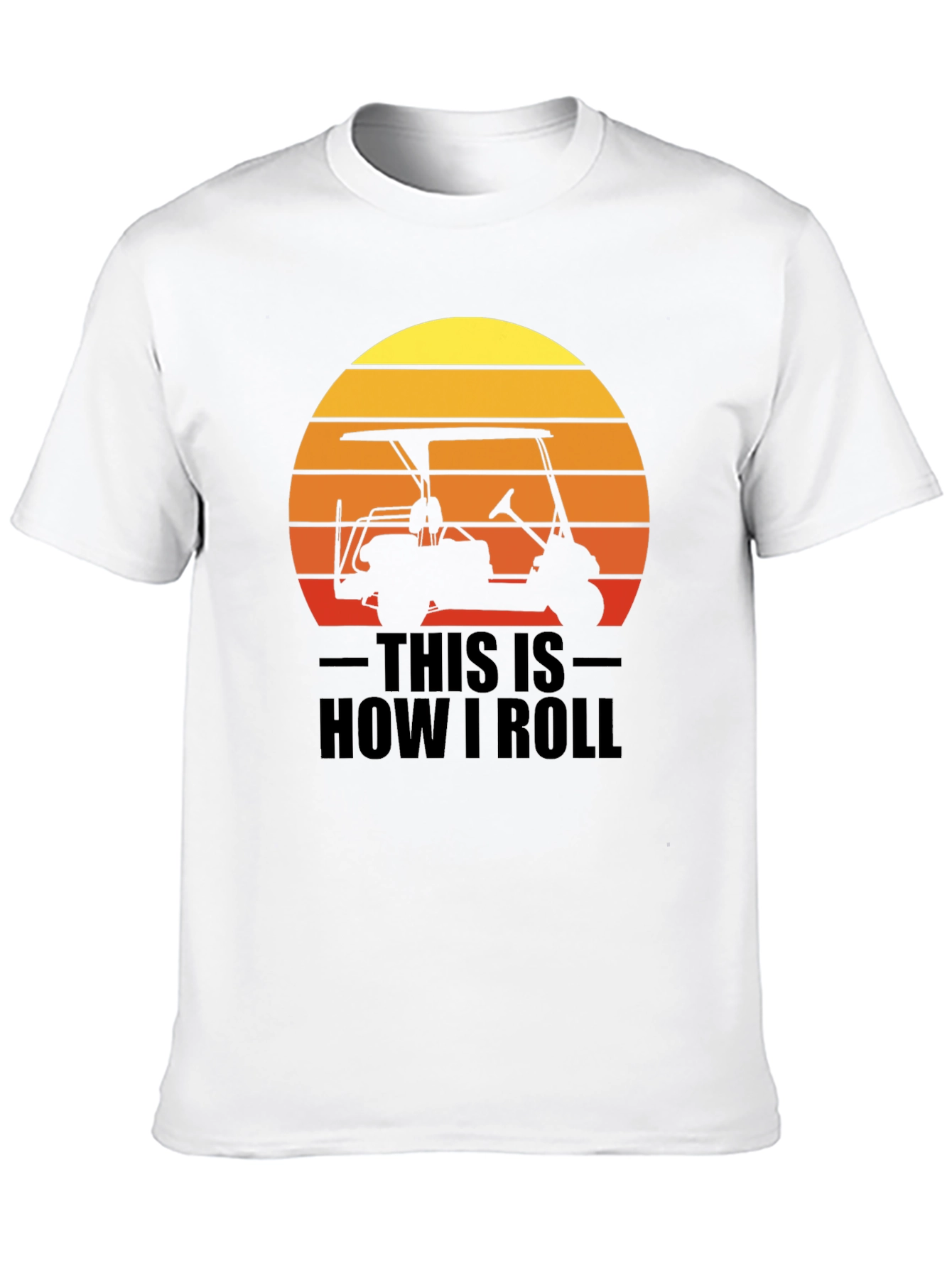 This is How I Roll Golf Cart Graphic Tee