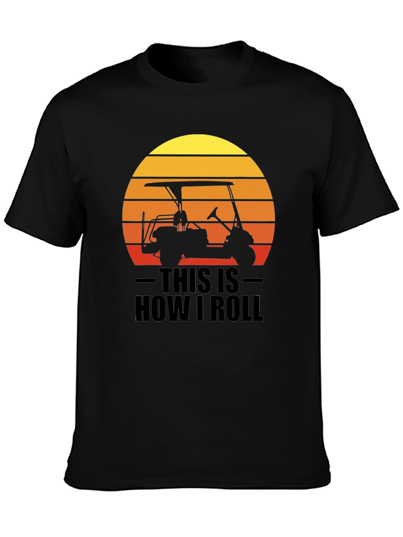 This is How I Roll Golf Cart Graphic Tee