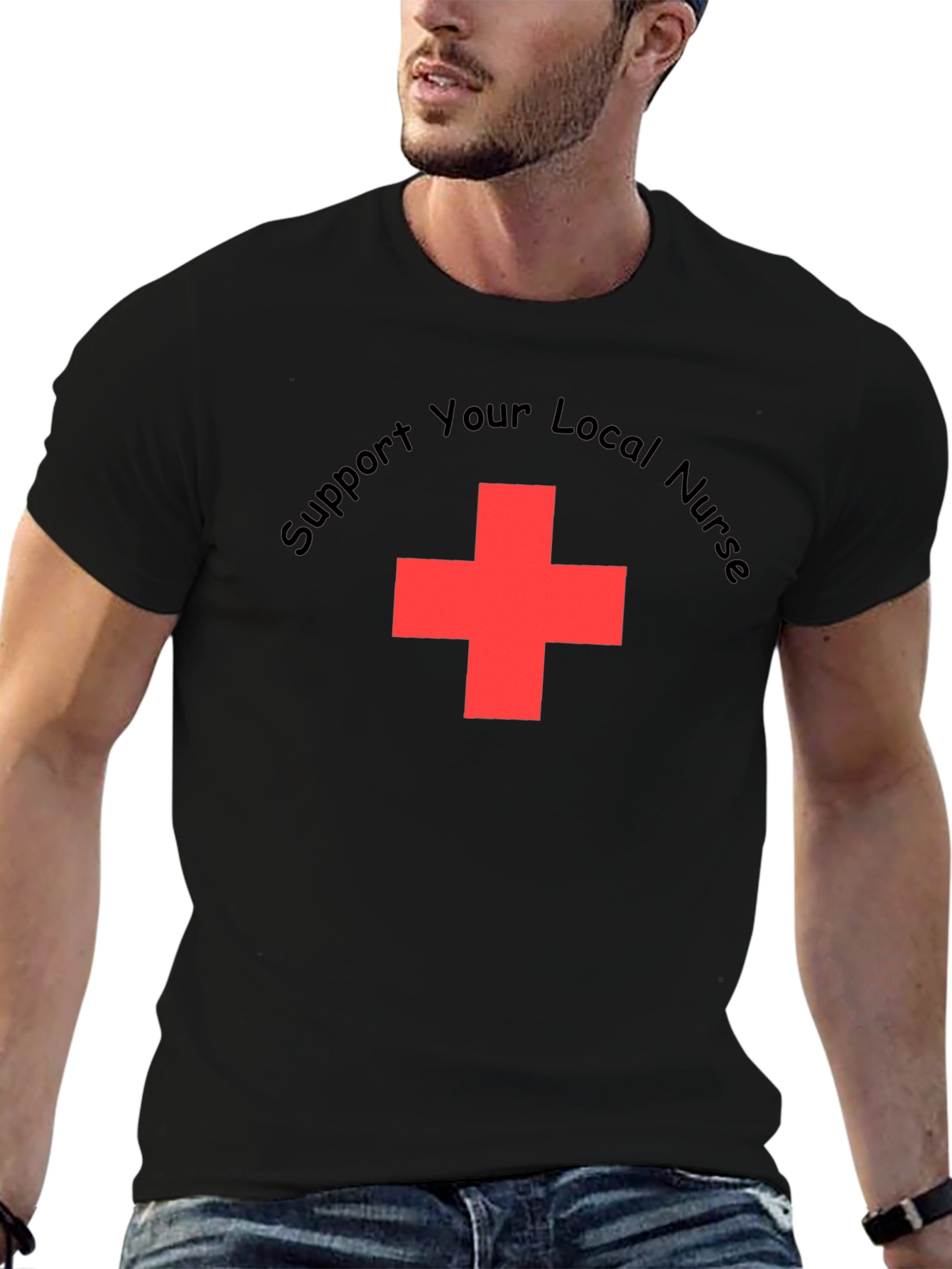 Support Your Local Nurse T-Shirt