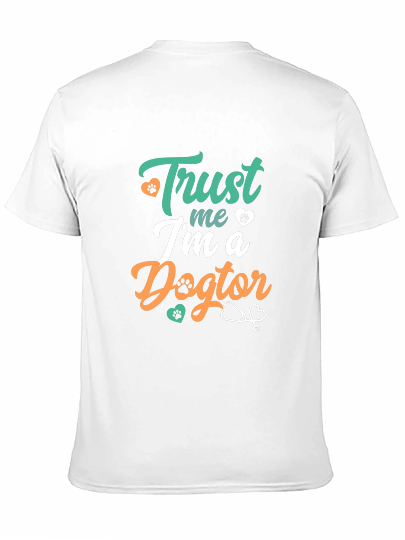 Trust Me Im a Dogtor T-Shirt