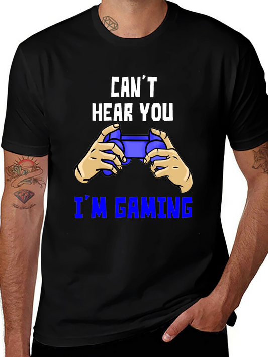 Cant Hear You Im Gaming Graphic Tee