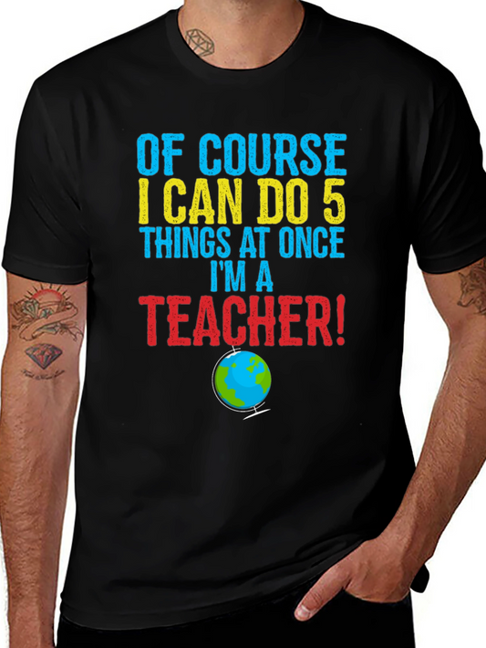 Teachers I Can Do 5 Things At Once T-Shirt