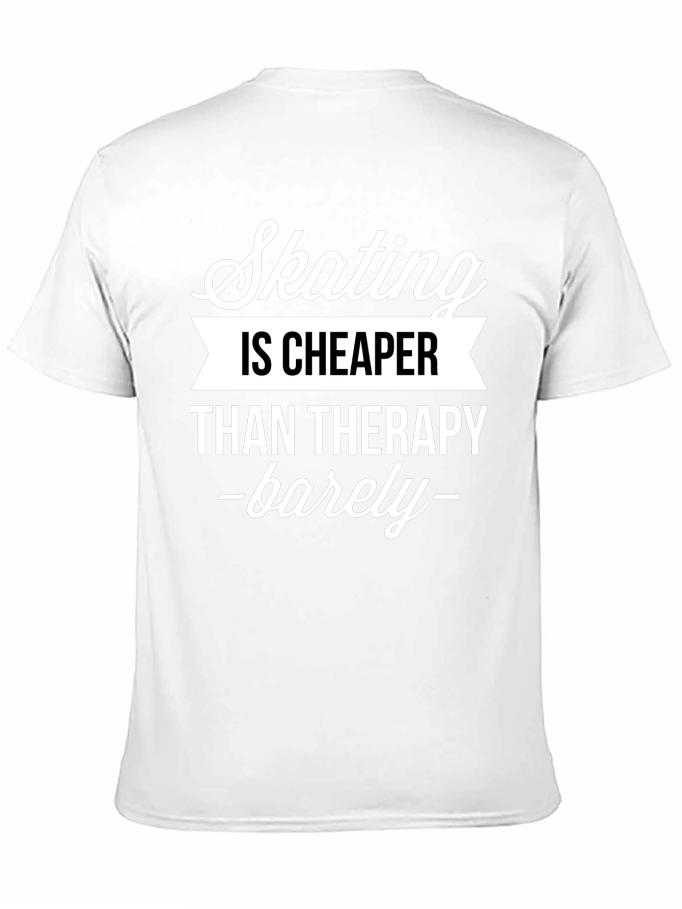 Skating Cheaper Than Therapy T-Shirt - Funny Skater Tee