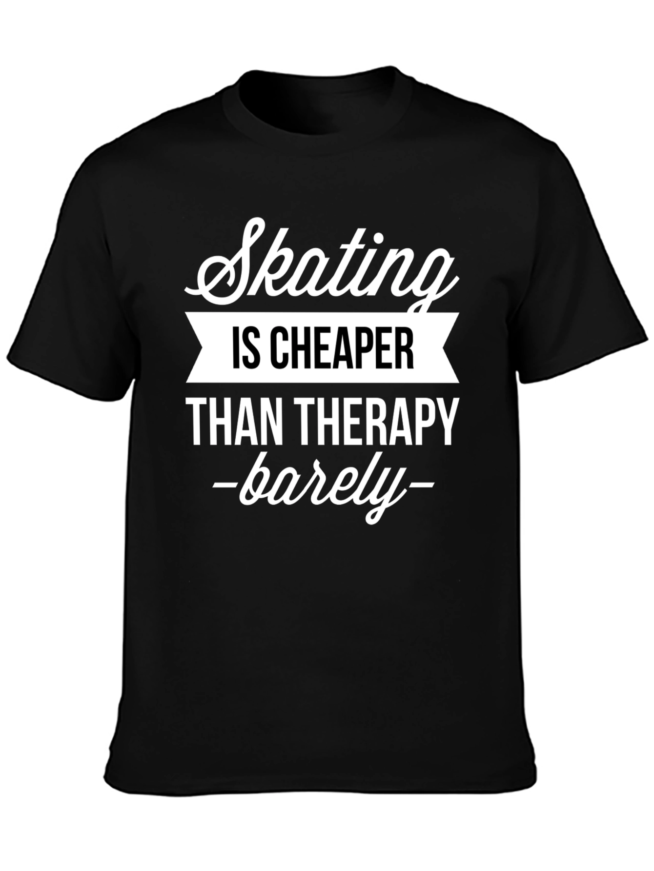 Skating Cheaper Than Therapy T-Shirt - Funny Skater Tee