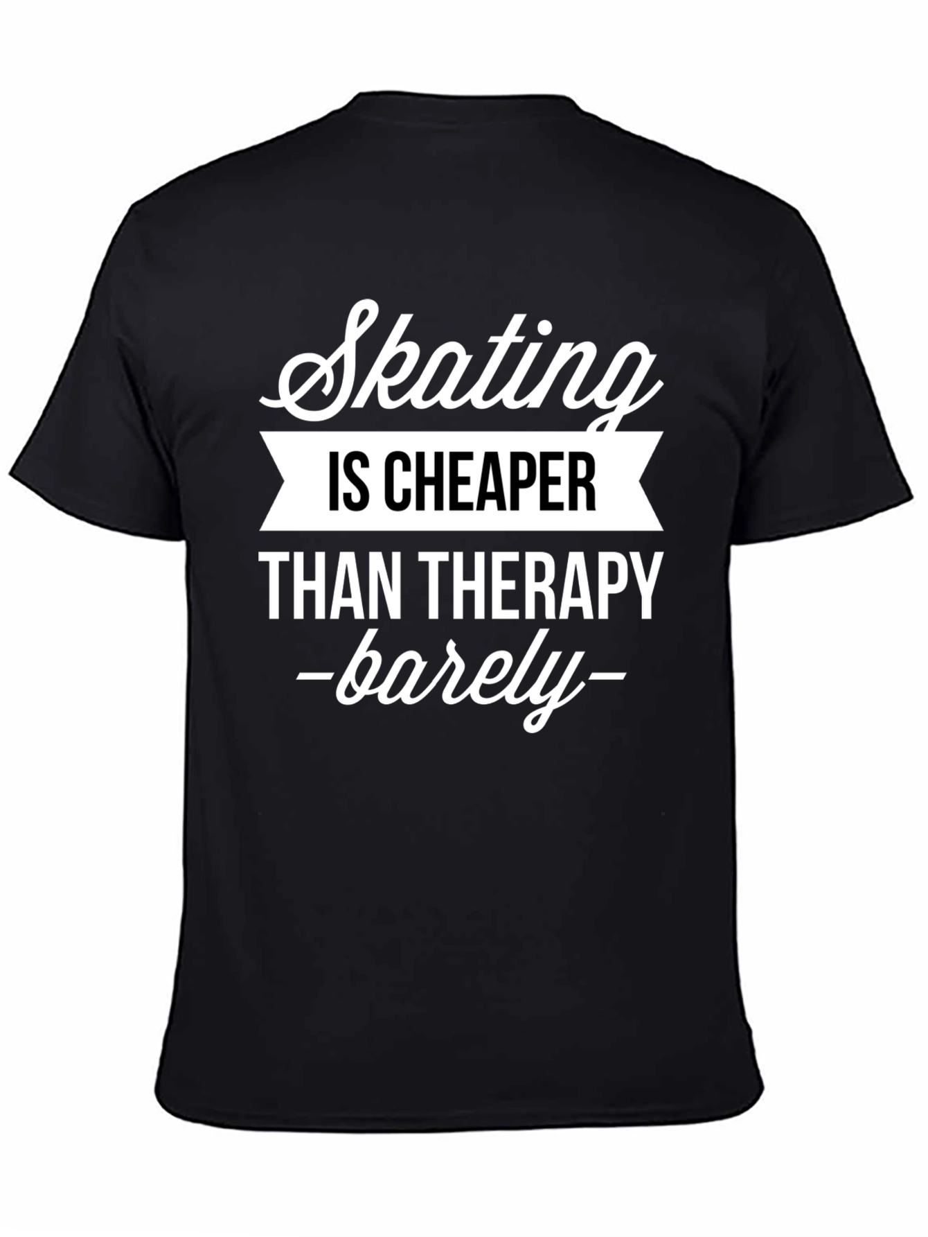 Skating Cheaper Than Therapy T-Shirt - Funny Skater Tee