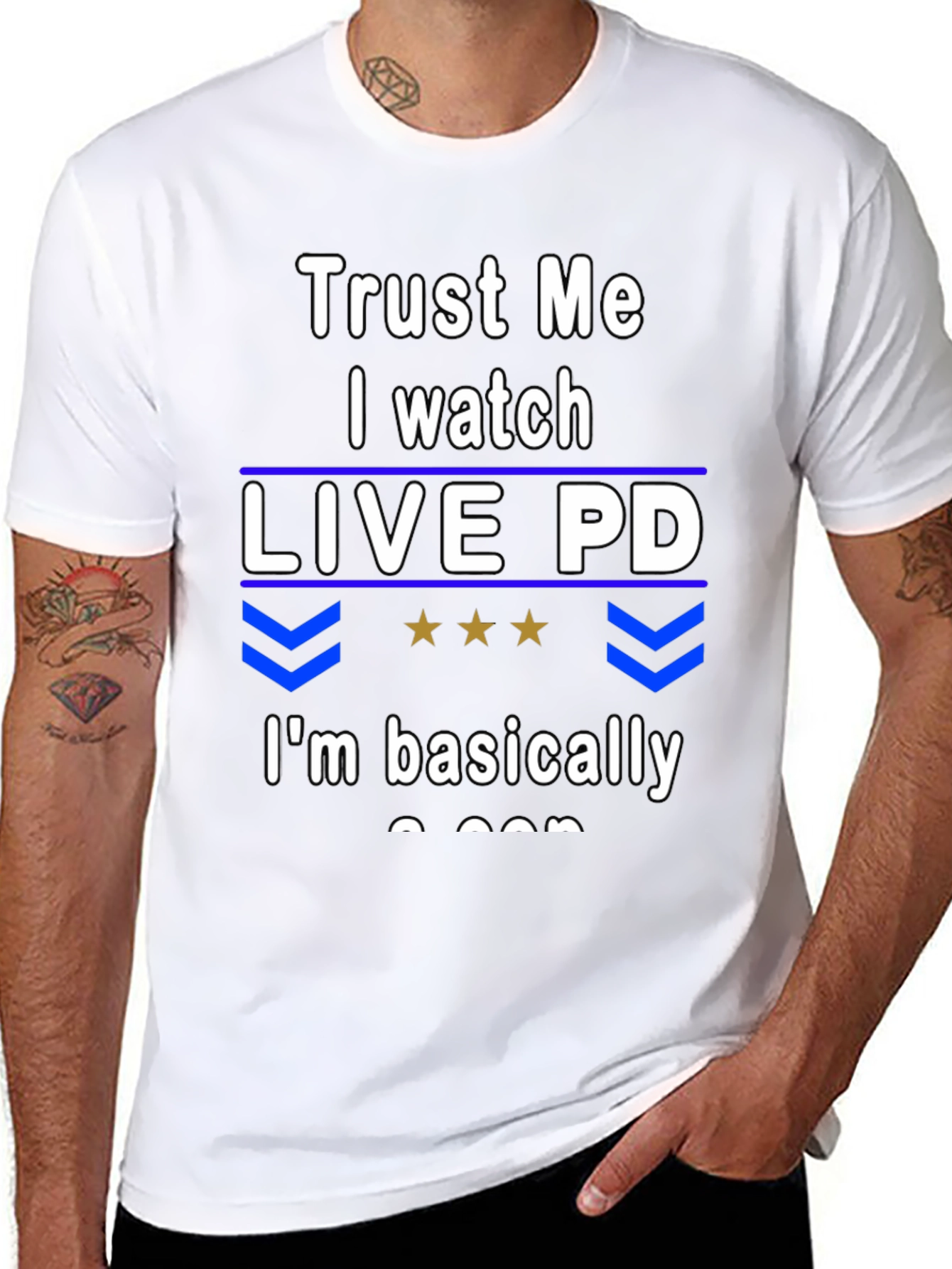 Trust Me I Watch Live PD T-Shirt