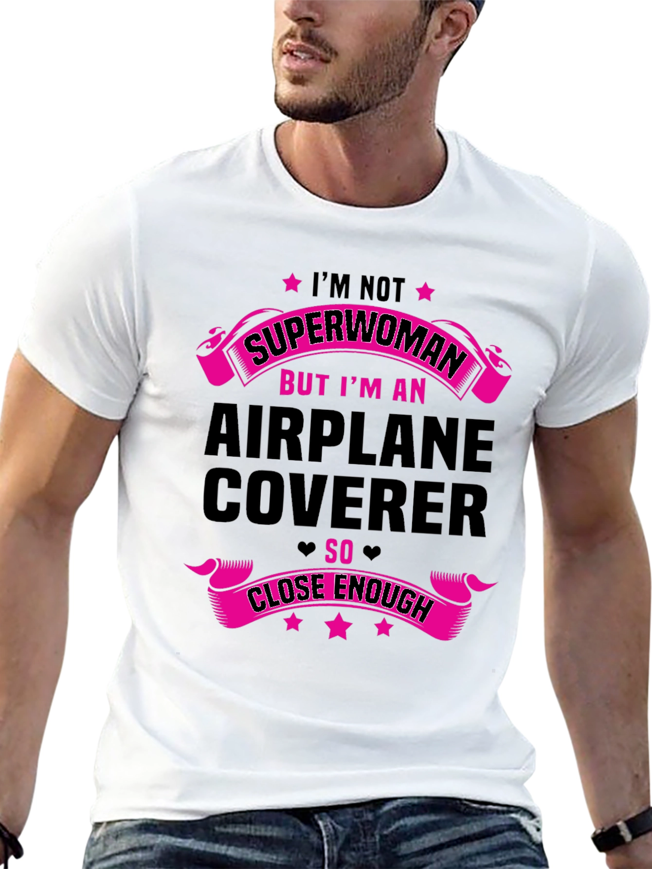 Airplane Coverer T-Shirt - Superwoman Close Enough Funny Tee
