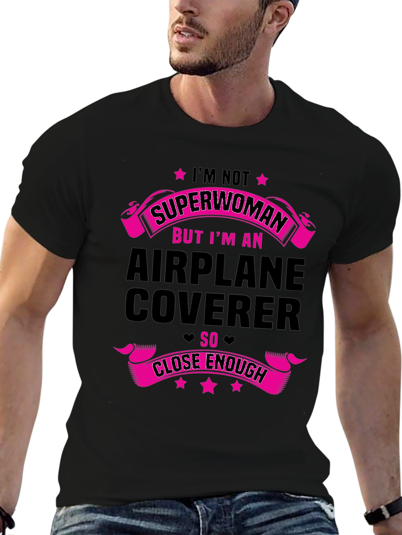 Airplane Coverer T-Shirt - Superwoman Close Enough Funny Tee