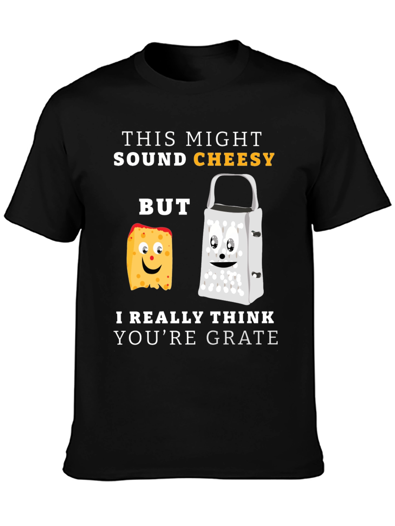 Cheesy Puns T-Shirt - Youre Grate Humor Tee