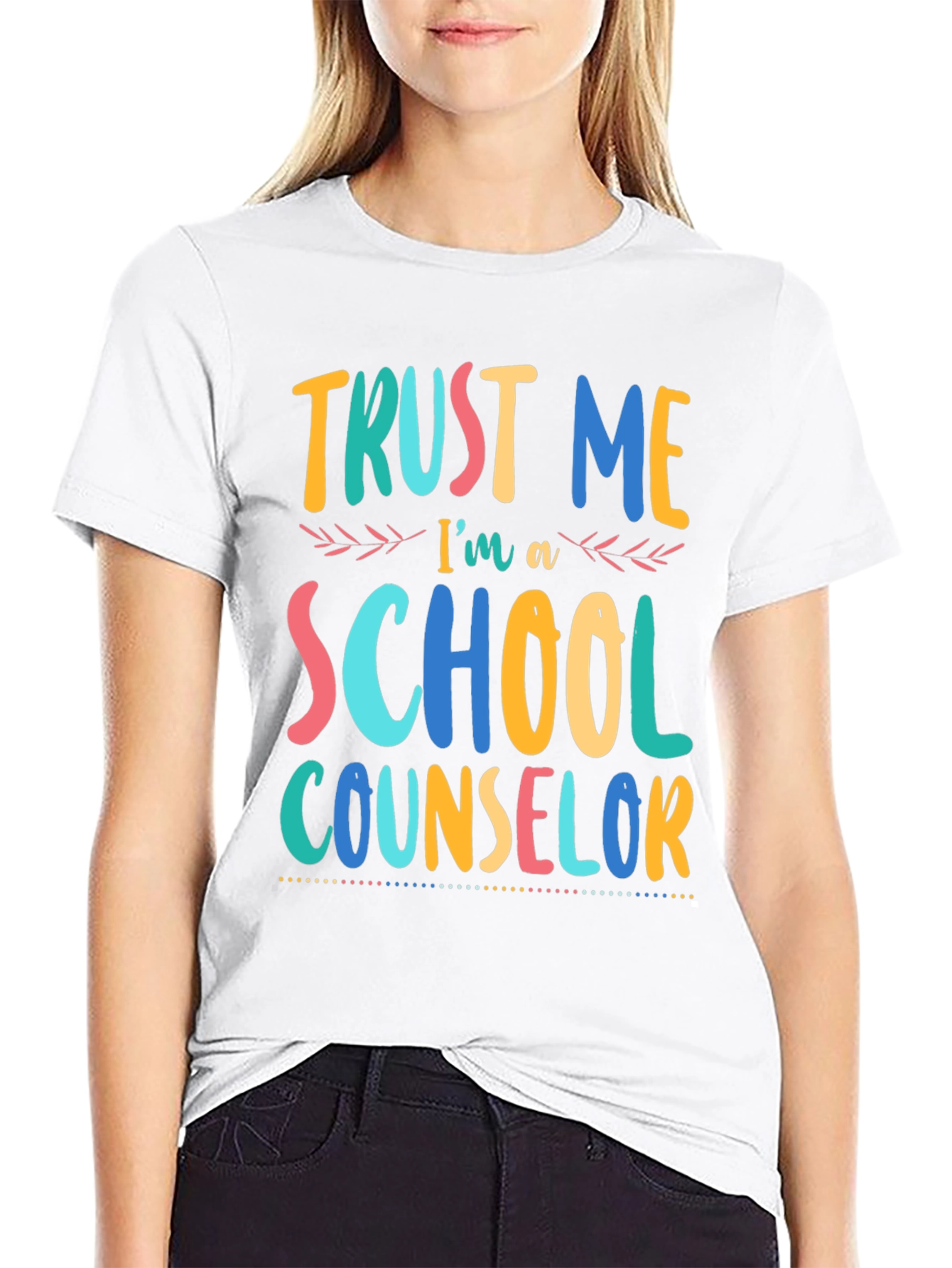 Trust Me Im a School Counselor T-Shirt