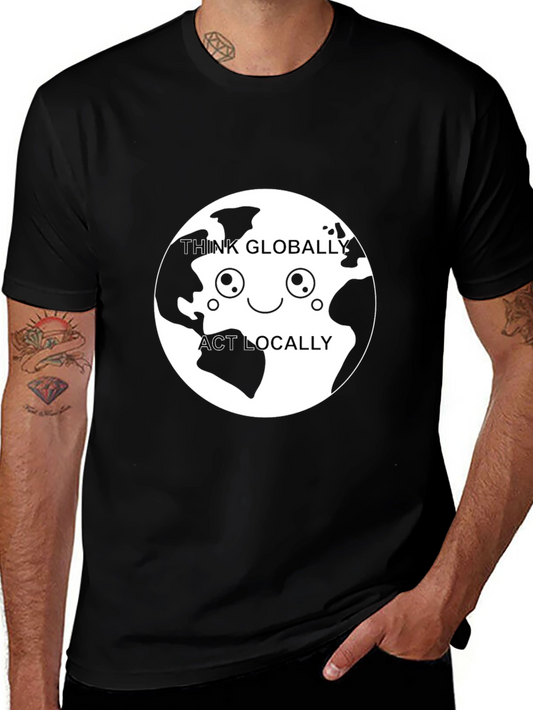 Think Globally Act Locally Graphic Tee