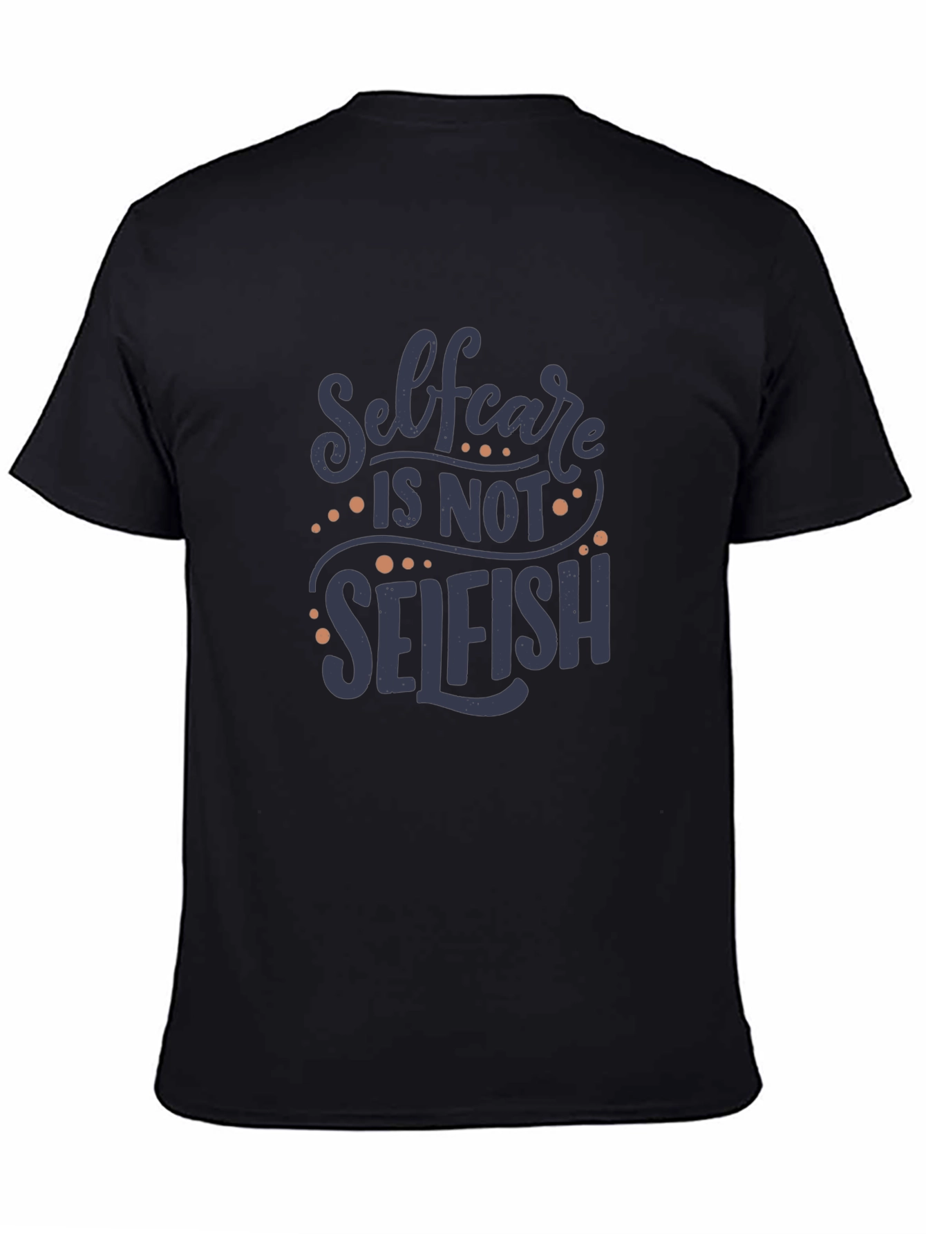Self-Care T-Shirt - Motivational Graphic Tee