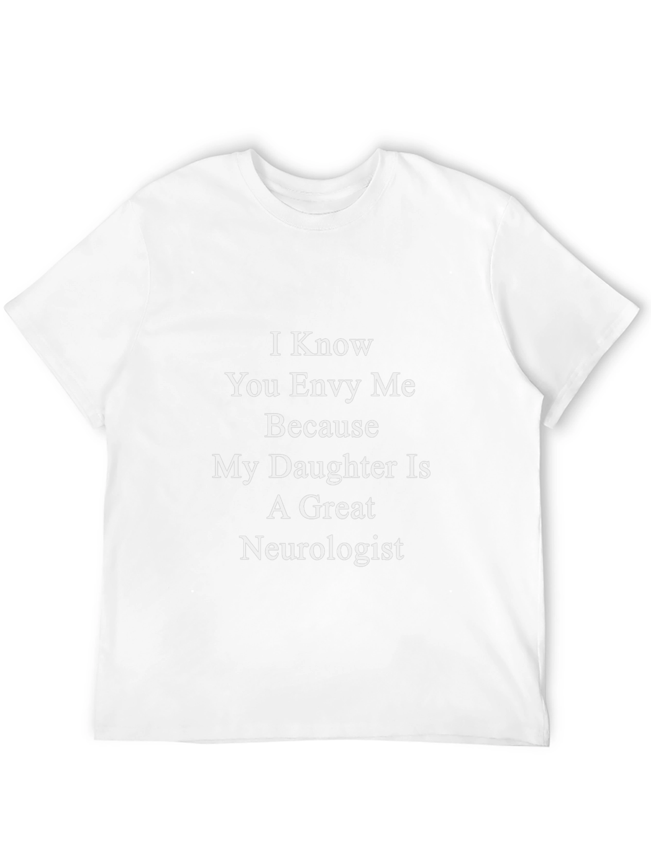Proud Parent Neurologist Daughter T-Shirt
