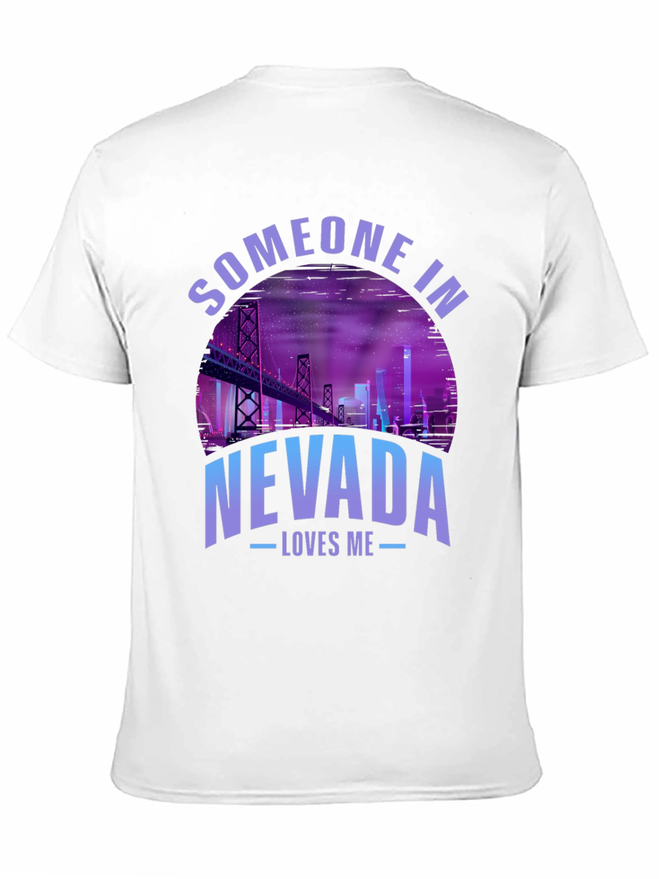 Someone in Nevada Loves Me T-Shirt
