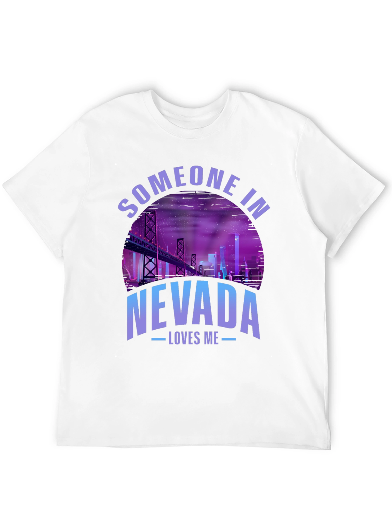 Someone in Nevada Loves Me T-Shirt